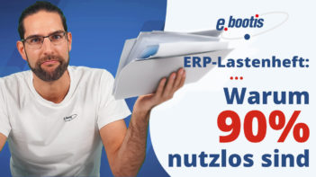 Lastenheft für ERP-Systeme: Warum 90% nutzlos sind und wie Sie es besser machen