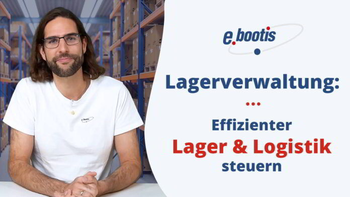 Lagerverwaltung: Effizienter Lager & Logistik steuern 